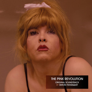 The Pink Revolution (Original Motion Picture Soundtrack)