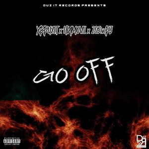 Go Off (feat. Hiamovii & 205iveDJ) [Explicit]