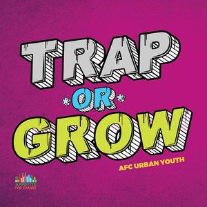 Trap or Grow