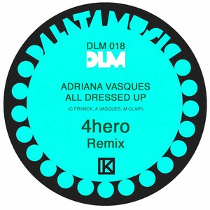 All Dressed Up (4hero Remix)