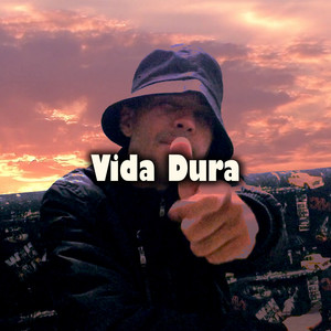 Vida Dura (Explicit)