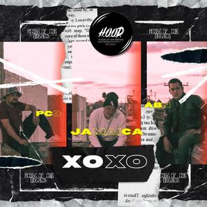 XOXO (feat. ABN MCHO, PCO & JAMAICA) [Explicit]