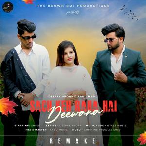 SACH KEH RAHA H DEEWANA (feat. Aadu Music & Sodhistyle Music)