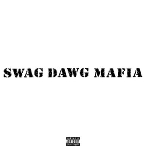 Swag Dawg Mafia (Explicit)