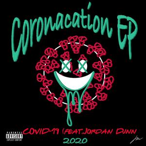 Covid-19(feat. Jordan Dunn) (Explicit)