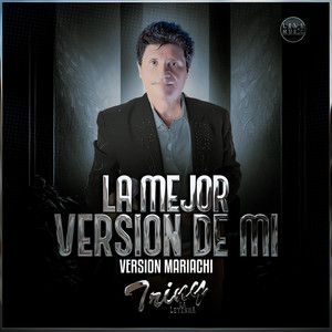 LA MEJOR VERSIÓN DE MI (Version Mariachi)