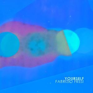 Yourself (F. Fresi Remix)