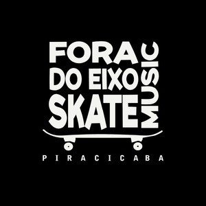 Fora do Eixo Skate Music