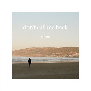 Don't Call Me Back