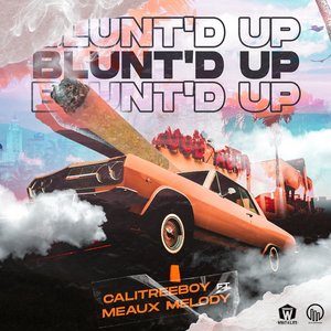 Blunt'd Up (feat. Meaux Melody) [Explicit]