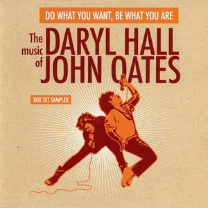 Do What You Want, Be What You Are: The Music of Daryl Hall & John Oates