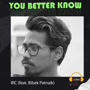 You better know (feat. Bibek Patnaik) [Explicit]