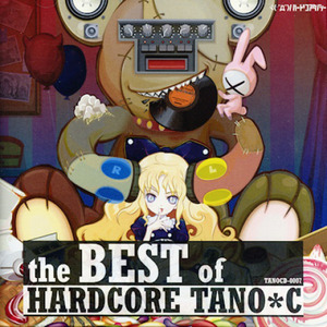 the BEST of HARDCORE TANO*C