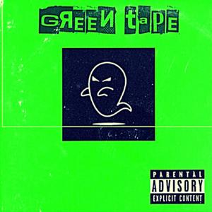 The Green Tape (Explicit)