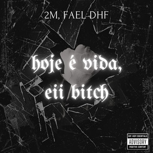 Hj É Vida, Eii ***** (Explicit)
