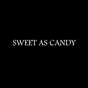 Sweet As Candy (Explicit)