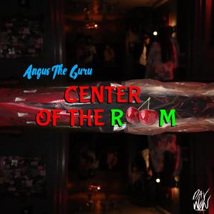 Center Of The Room (Ride Or Die) [Explicit]