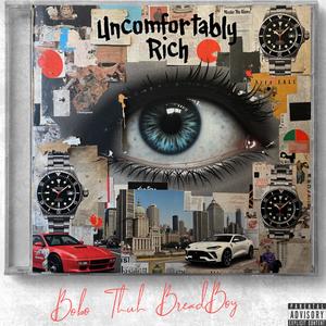 Uncomfortably Rich (Explicit)