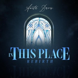 In This Place: Rebirth (Inst.)