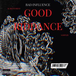 BAD INFLUENCE/GOOD RIDDANCE Sampler (Explicit)