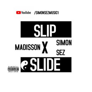 Slip N Slide (feat. Madisson) [Explicit]