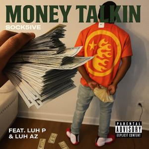 Money Talkin (feat. Luh P & Luh Az) (Explicit)