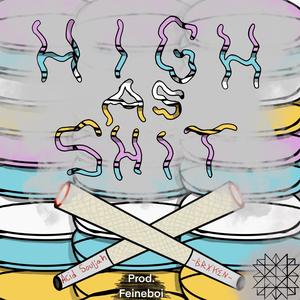 High As Shit! (feat. Acid Souljah) (Explicit)