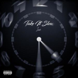 Take It Slow (Explicit)