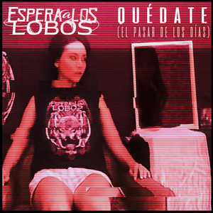 Quédate (El Pasar de los Días)