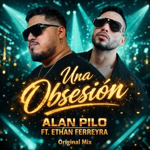 Una Obsesión (feat. Ethan Ferreyra) (Extended Version)