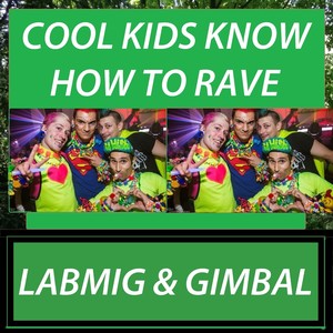 Cool Kids Know How to Rave