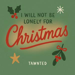 I Will Not Be Lonely For Christmas