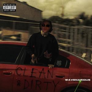 Clean & Dirty Freestyle (Old Wavey) [Explicit]