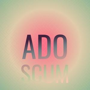 Ado Scum