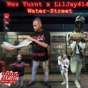 Water-Street (feat. Lil Jay 414) (Explicit)