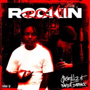 Rockin (feat. banditdamack) (Explicit)