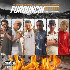 Furduncin Na Serra (feat. MC Luca LF, MC Menor L, MC Lipi Da UR, MC Tiaguin CB & DJ Gustavin) (Explicit)