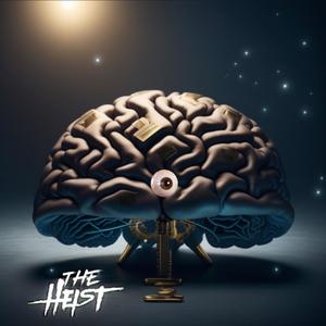 THE HEIST (Explicit)