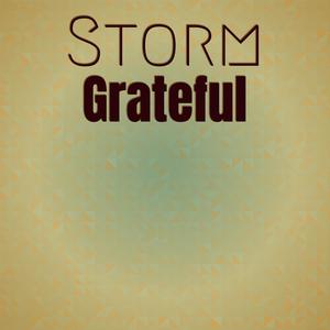 Storm Grateful