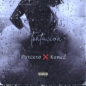 Tentacion (feat. Kened) (Explicit)