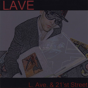 L. Ave. & 21'st Street (Explicit)