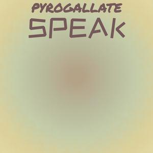 Pyrogallate Speak