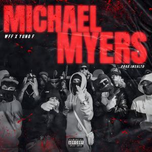 MICHAEL MYERS (feat. WFF) (Explicit)