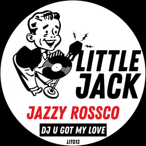 DJ U Got My Love (Original Mix)