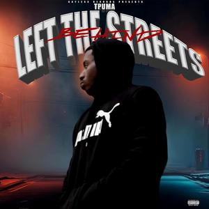 Left The Streets Behind (Explicit)