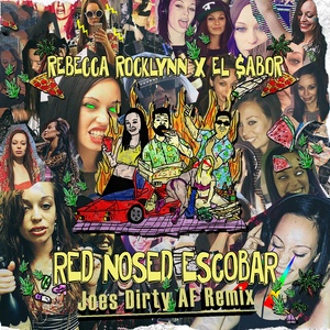 Red Nosed Escobar (Joes' Dirty AF Remix)