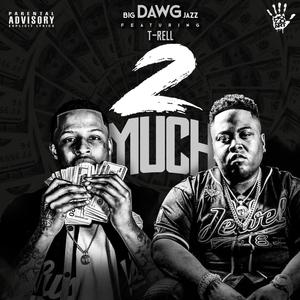 2 Much (Explicit)