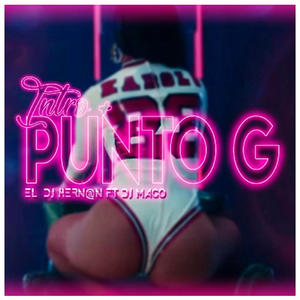 Intro + Punto G (feat. El Dj Hernan) [Explicit]