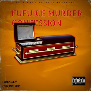 FufuIce Murder Confession (Explicit)