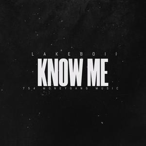 KNOW ME (Explicit)